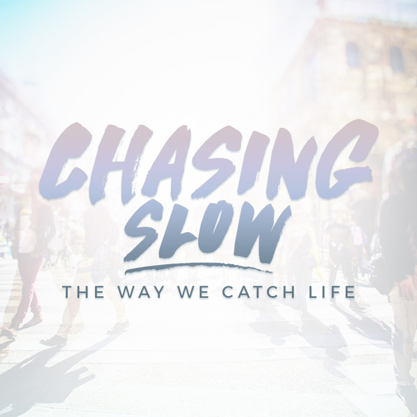 Chasing Slow