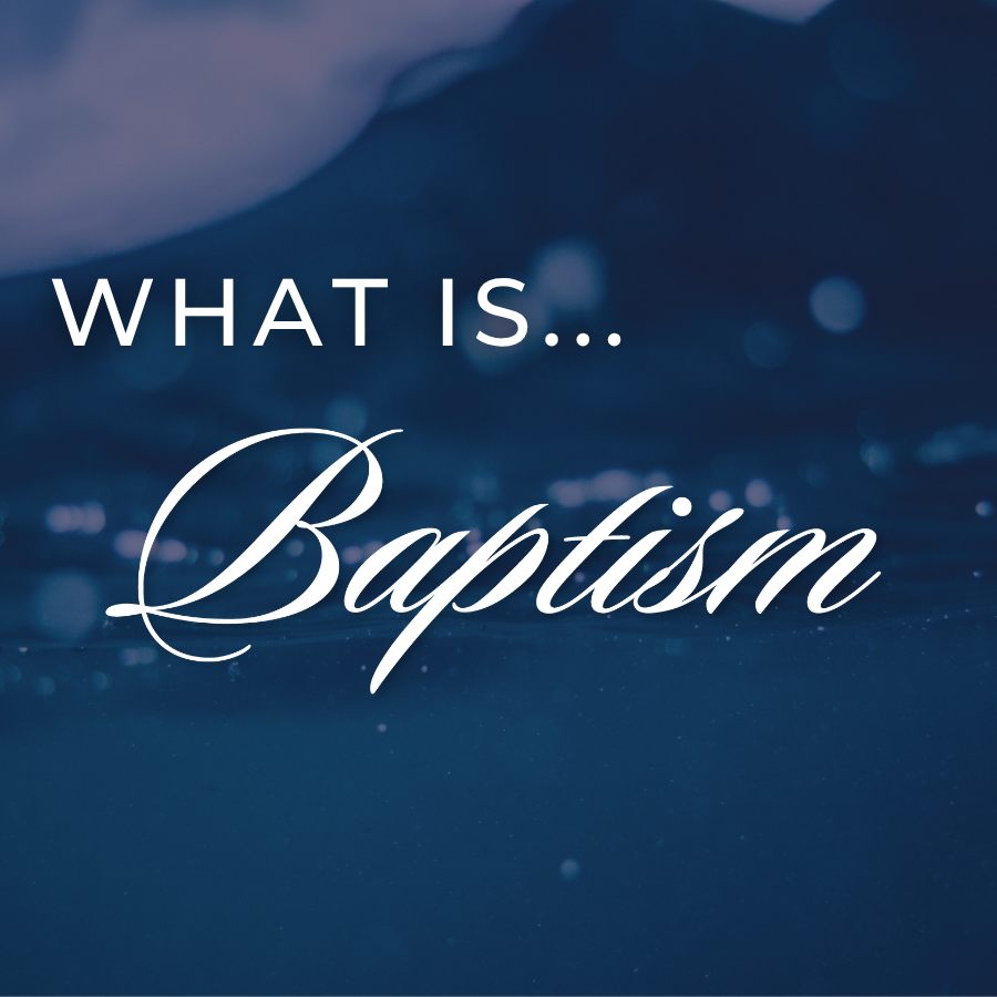 What is Baptism?