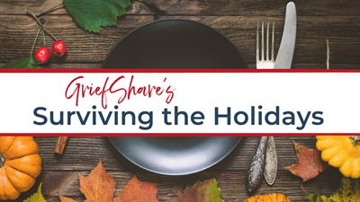 GriefShare: Surviving the Holidays